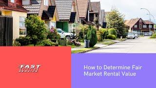 How to Determine Fair Market Rental Value