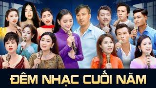 ĐÊM NHẠC ĐẶC BIỆT CUỐI NĂM HỘI TỤ TINH HOA ÂM NHẠC - Chương Trình Nhiều Ca Sĩ Giọng Hát Đỉnh