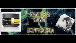 NameLess - Hawaii | SkippyShisha International