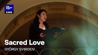 Sacred Love // Danish National Vocal Ensemble (Live)