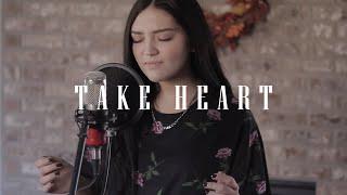 TAKE HEART || Hillsong Worship Cover by Anika Shea