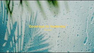 平井 大 / Good-bye to Yesterday（Lyric Video）