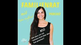 Familienrat mit Katia Saalfrank #50: Wie kann ich mit meinem Kind über den Tod sprechen?