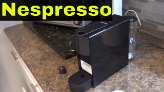 How To Use A Nespresso Machine-Full Tutorial