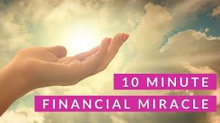 10 Minute Financial Miracle - EFT/Tapping to receive a financial miracle