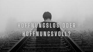 Hoffnungslos oder hoffnungsvoll | Henok Worku