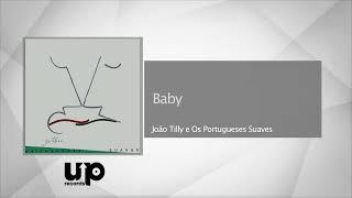 João Tilly E Os Portugueses Suaves - Baby