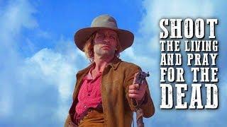 Shoot the Living and Pray for the Dead | WESTERN MOVIE | Klaus Kinski | Full Movie