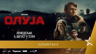 Film OLUJA - Ponovo na Superstaru!