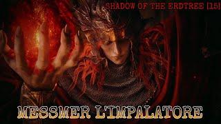 MESSMER L'IMPALATORE - Elden Ring Shadow of the Erdtree BLIND RUN Gameplay ITA [15]