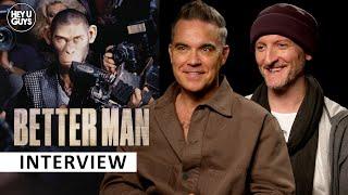 Robbie Williams & Michael Gracey on Better Man, the extremes of fame, CGI monkeys & Spurs chants