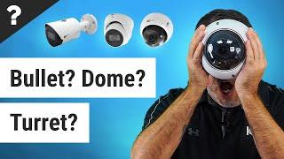 Dome vs. Bullet vs Turret Security Cameras