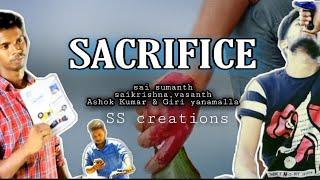 "SACRIFICE"|| full short film || a film by sai sumanth ||