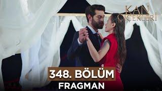 Kan Çiçekleri 348. Bölüm Fragmanı - 27 Haziran Perşembe