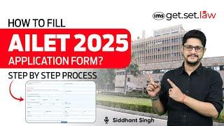 AILET 2025 Form Filling Guide | How to fill AILET 2025 Application Form? Siddhant Singh