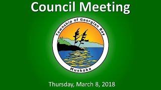 2018-03-08 - Council Meeting - Township of Georgian Bay