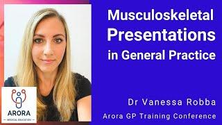 Common MSK Presentations in General Practice - Dr Vanessa Robba