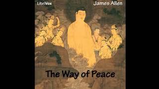 THE WAY OF PEACE by James Allen [FULL AUDIOBOOK] - CREATORS MIND