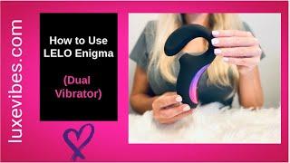 LELO Enigma Dual Luxury Vibrator (How to Use)