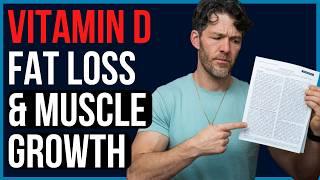 High-Dose Vitamin D for Fat Loss & Muscle Growth: New Study