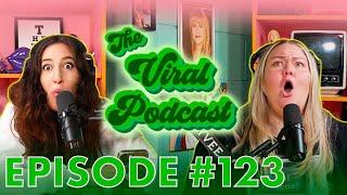 The Viral Podcast Ep. 123