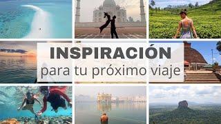 Inspiración para tu próximo viaje || Siente Viajando