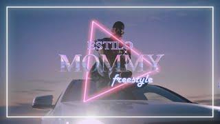 Estilo - Mommy Freestyle (Official Music Video)