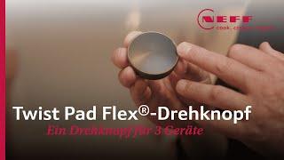 Harald erklärt: Twist Pad Flex®-Drehknopf von NEFF