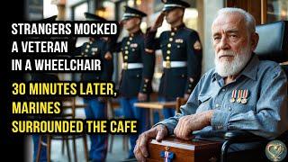 Strangers Mocked a Veteran in a Wheelchair — 30 Minutes Later, Marines Surrounded the Cafe