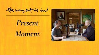 Present Moment | TWOII podcast | Episode 84