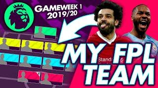 MY FPL 2019/20 TEAM | GAMEWEEK 1 SQUAD SELECTION