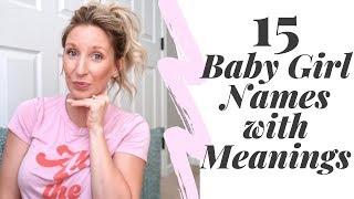 BABY GIRL NAMES WITH MEANINGS 2019 | Unique and Rare Girl Names | Taylor Lindsay