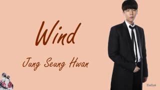 Jung Seung Hwan - Wind (바람) | Han-Rom-Eng | Color Coded Lyrics