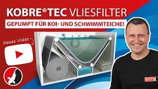 Kobre®Tec Vliesfilter Eco gepumpt für Koi- und Schwimmteiche!