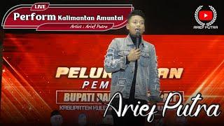 ARIEF PERFORM KALIMANTAN AMUNTAI TAK SEDALAM INI