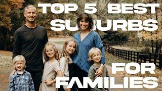 Ultimate Guide: Top 5 Best Suburbs in Atlanta To Raise a Family