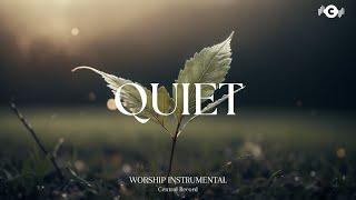 QUIET - Soaking worship instrumental | Prayer and Devotional