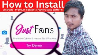 How to Install JustFans - Premium Content Creators SaaS platform