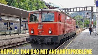 Hoppla!! ÖBB 1144 040 mit Technischen Anfahrts Probleme in Feldkirch!!