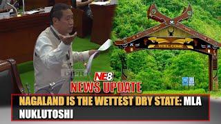 NAGALAND IS THE WETTEST DRY STATE: MLA NUKLUTOSHI