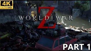 WORLD WAR Z Walkthrough Gameplay Part-1 4K 60FPS |(WWZ Game) | World War Z Gameplay | Hyper Gaming |