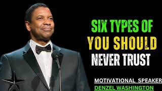 SIX Type of People You Should Never Trust// DENZEL WASHINGHTON BEST MOTIVATIONAL SPEECH