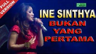 Ine Sinthya - Bukan Yang Pertama (Official Video)