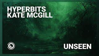 Hyperbits & Kate McGill - Unseen (Extended Mix)