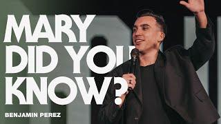 Mary Did You Know? | Benjamin Perez