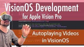 VisionOs Development: More about Videos and Autoplaying Videos in VisionOs App with AVPlayer (pt 2)