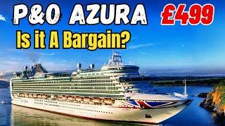 P&O AZURA in 2024: is it Too OLD, and out of Date? Our full REVIEW and HONEST opinion