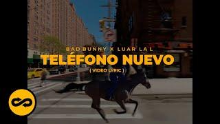 Bad Bunny, Luar La L - Telefono Nuevo (Letra/Lyrics) | nadie sabe lo que va a pasar mañana