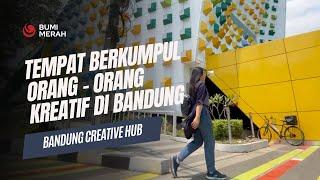 BANDUNG CREATIVE HUB ! TEMPATNYA ORANG KREATIF #Bumerinfo