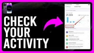 How to Check Your Activity on iPhone (How to Find Your iPhone Activity Log)